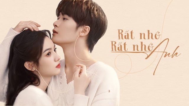 Rất Nhớ Rất Nhớ Anh Vietsub Full bộ 33 tập